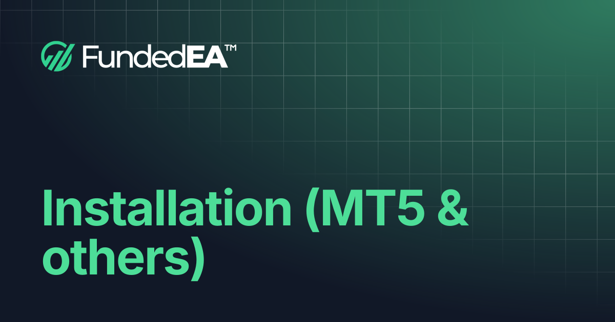 Installation (MT5 & others) | FundedEA